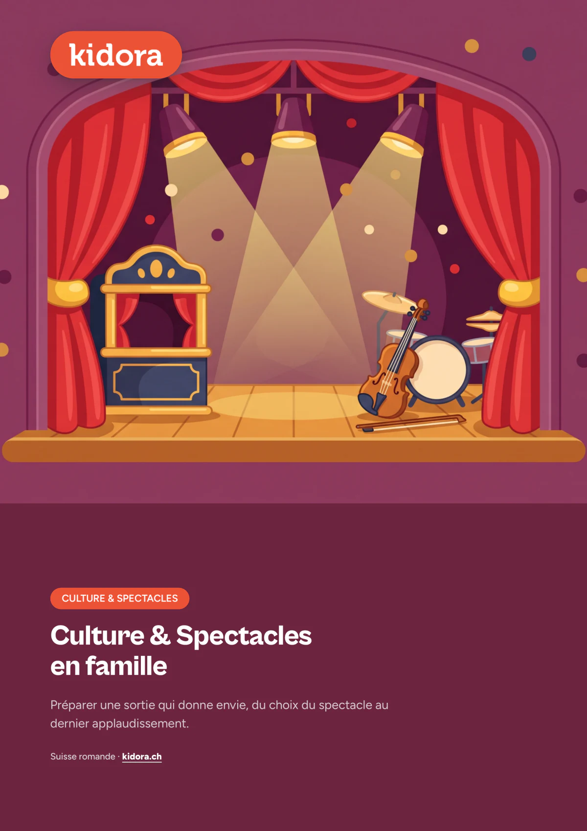 Le guide pour profiter des spectacles en famille du début jusqu’aux applaudissements